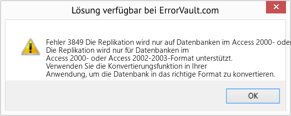 Fix Die Replikation wird nur auf Datenbanken im Access 2000- oder Access 2002-2003-Format unterstützt (Error Fehler 3849)