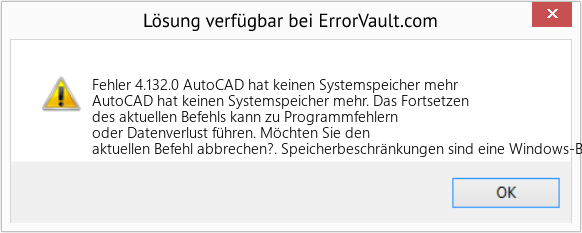 Fix AutoCAD hat keinen Systemspeicher mehr (Error Fehler 4.132.0)