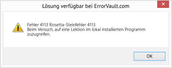 Fix Rosetta-Steinfehler 4113 (Error Fehler 4113)