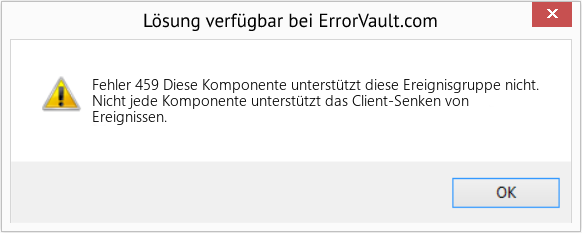 Fix Diese Komponente unterstützt diese Ereignisgruppe nicht. (Error Fehler 459)