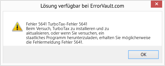 Fix TurboTax-Fehler 5641 (Error Fehler 5641)