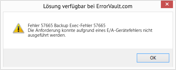 Fix Backup Exec-Fehler 57665 (Error Fehler 57665)