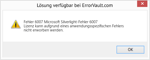 Fix Microsoft Silverlight-Fehler 6007 (Error Fehler 6007)