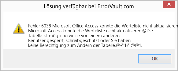 Fix Microsoft Office Access konnte die Werteliste nicht aktualisieren (Error Fehler 6038)
