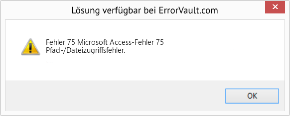 Fix Microsoft Access-Fehler 75 (Error Fehler 75)