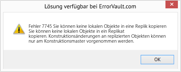 Download Error <?php echo $number; ?> (Sie können keine lokalen Objekte in eine Replik kopieren) Repair Tool Fix Sie können keine lokalen Objekte in eine Replik kopieren (Error Fehler 7745)