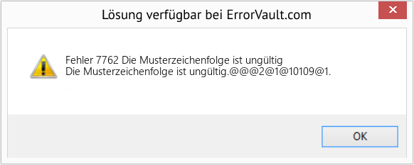 Fix Die Musterzeichenfolge ist ungültig (Error Fehler 7762)