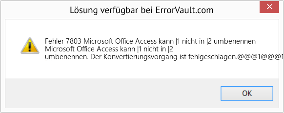 Fix Microsoft Office Access kann |1 nicht in |2 umbenennen (Error Fehler 7803)