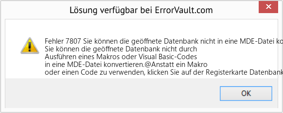Fix Sie können die geöffnete Datenbank nicht in eine MDE-Datei konvertieren, indem Sie ein Makro oder Visual Basic-Code ausführen (Error Fehler 7807)