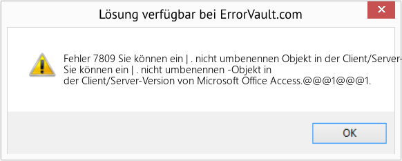 Fix Sie können ein | . nicht umbenennen Objekt in der Client/Server-Version von Microsoft Office Access (Error Fehler 7809)
