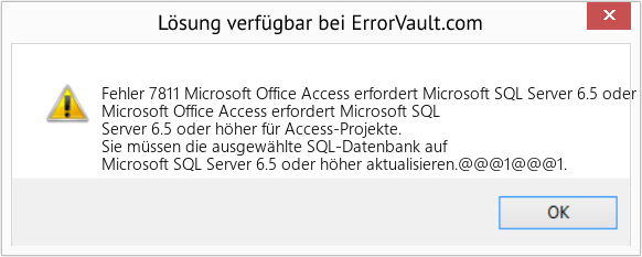 Fix Microsoft Office Access erfordert Microsoft SQL Server 6.5 oder höher für Access-Projekte (Error Fehler 7811)