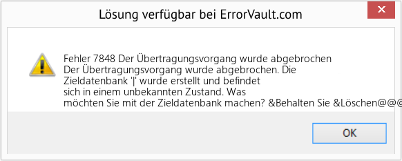 Fix Der Übertragungsvorgang wurde abgebrochen (Error Fehler 7848)
