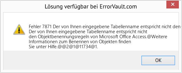 Fix Der von Ihnen eingegebene Tabellenname entspricht nicht den Objektbenennungsregeln von Microsoft Office Access (Error Fehler 7871)
