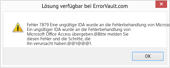 Fix Eine ungültige IDA wurde an die Fehlerbehandlung von Microsoft Office Access übergeben (Error Fehler 7879)