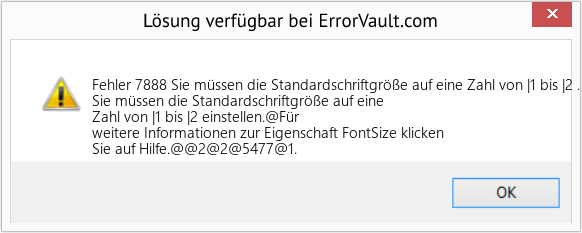 Fix Sie müssen die Standardschriftgröße auf eine Zahl von |1 bis |2 . einstellen (Error Fehler 7888)