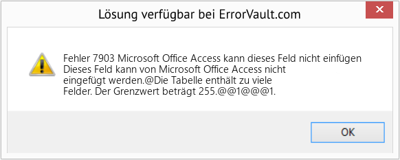 Fix Microsoft Office Access kann dieses Feld nicht einfügen (Error Fehler 7903)