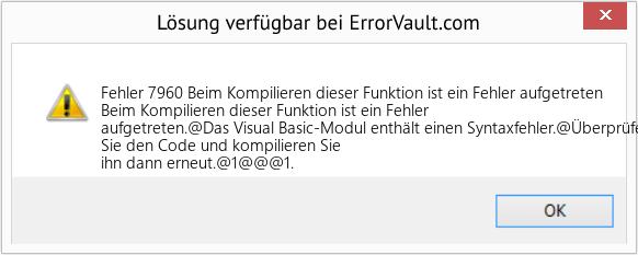Fix Beim Kompilieren dieser Funktion ist ein Fehler aufgetreten (Error Fehler 7960)