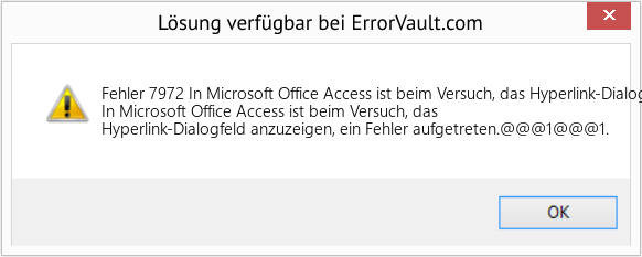Fix In Microsoft Office Access ist beim Versuch, das Hyperlink-Dialogfeld anzuzeigen, ein Fehler aufgetreten (Error Fehler 7972)