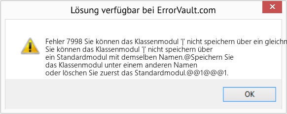 Fix Sie können das Klassenmodul '|' nicht speichern über ein gleichnamiges Standardmodul (Error Fehler 7998)