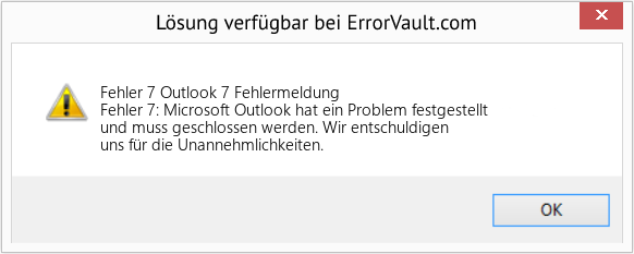 Fix Outlook 7 Fehlermeldung (Error Fehler 7)