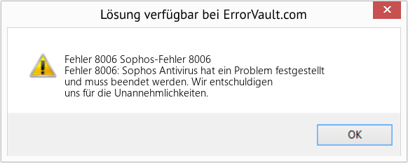 Fix Sophos-Fehler 8006 (Error Fehler 8006)