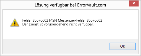 Fix MSN Messenger-Fehler 80070002 (Error Fehler 80070002)