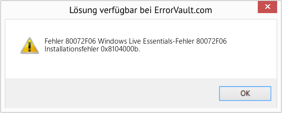 Fix Windows Live Essentials-Fehler 80072F06 (Error Fehler 80072F06)