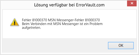Fix MSN Messenger-Fehler 81000370 (Error Fehler 81000370)