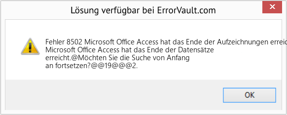 Fix Microsoft Office Access hat das Ende der Aufzeichnungen erreicht (Error Fehler 8502)