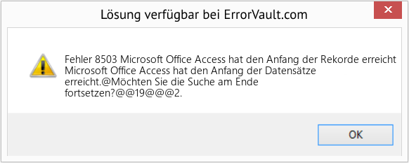 Fix Microsoft Office Access hat den Anfang der Rekorde erreicht (Error Fehler 8503)