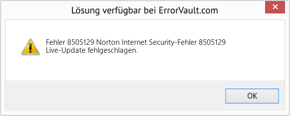 Fix Norton Internet Security-Fehler 8505129 (Error Fehler 8505129)