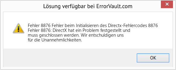 Download Error <?php echo $number; ?> (Fehler beim Initialisieren des Directx-Fehlercodes 8876) Repair Tool Fix Fehler beim Initialisieren des Directx-Fehlercodes 8876 (Error Fehler 8876)