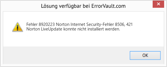 Fix Norton Internet Security-Fehler 8506, 421 (Error Fehler 8920223)