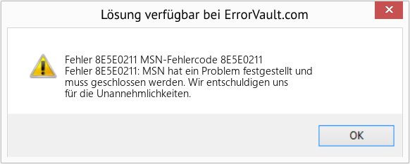 Fix MSN-Fehlercode 8E5E0211 (Error Fehler 8E5E0211)