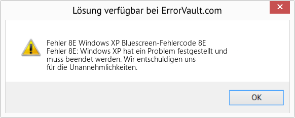 Fix Windows XP Bluescreen-Fehlercode 8E (Error Fehler 8E)