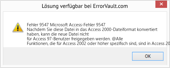 Fix Microsoft Access-Fehler 9547 (Error Fehler 9547)