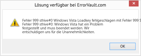 Fix Windows Vista Loadkey fehlgeschlagen mit Fehler 999 Sthive#0 (Error Fehler 999 sthive#0)