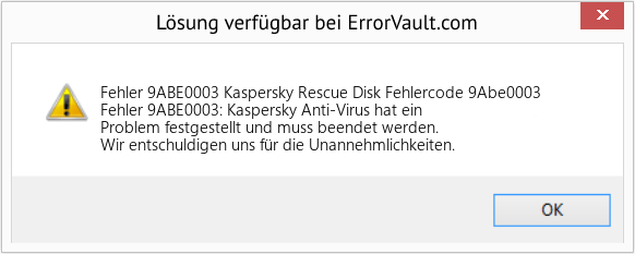 Fix Kaspersky Rescue Disk Fehlercode 9Abe0003 (Error Fehler 9ABE0003)