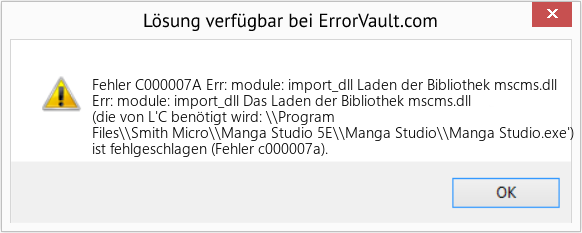 Fix Err: module: import_dll Laden der Bibliothek mscms.dll (Error Fehler C000007A)