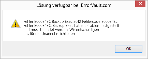 Fix Backup Exec 2012 Fehlercode E00084Ec (Error Fehler E00084EC)