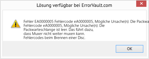 Fix Fehlercode eA0000005, Mögliche Ursache(n): Die Packwarteschlange ist leer (Error Fehler EA0000005)