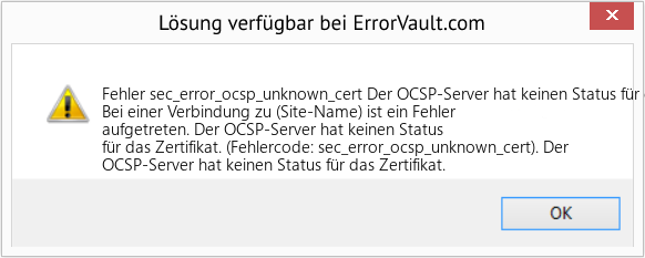 Fix Der OCSP-Server hat keinen Status für das Zertifikat (Error Fehler sec_error_ocsp_unknown_cert)