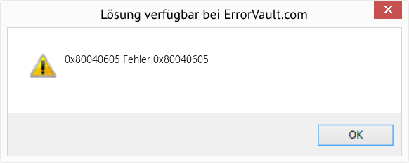 Fix Fehler 0x80040605 (Error 0x80040605)