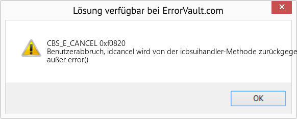 Fix 0xf0820 (Error CBS_E_CANCEL)