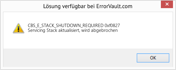 Fix 0xf0827 (Error CBS_E_STACK_SHUTDOWN_REQUIRED)