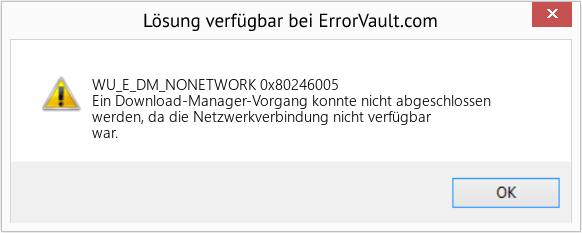 Fix 0x80246005 (Error WU_E_DM_NONETWORK)