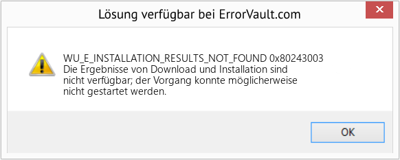 Fix 0x80243003 (Error WU_E_INSTALLATION_RESULTS_NOT_FOUND)