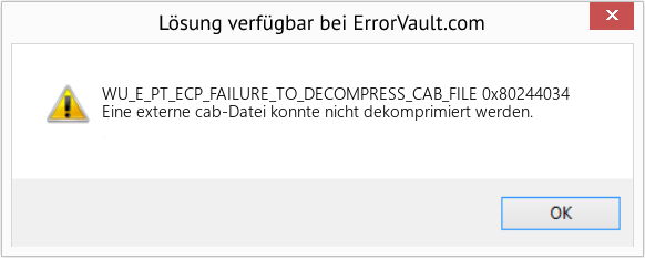 Fix 0x80244034 (Error WU_E_PT_ECP_FAILURE_TO_DECOMPRESS_CAB_FILE)