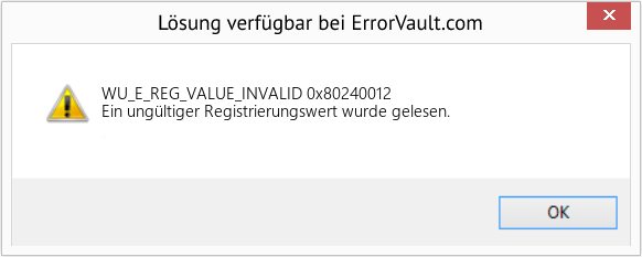 Fix 0x80240012 (Error WU_E_REG_VALUE_INVALID)