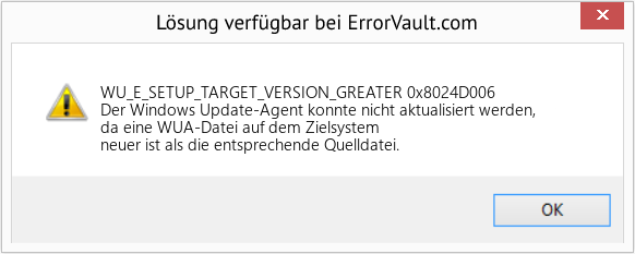 Fix 0x8024D006 (Error WU_E_SETUP_TARGET_VERSION_GREATER)